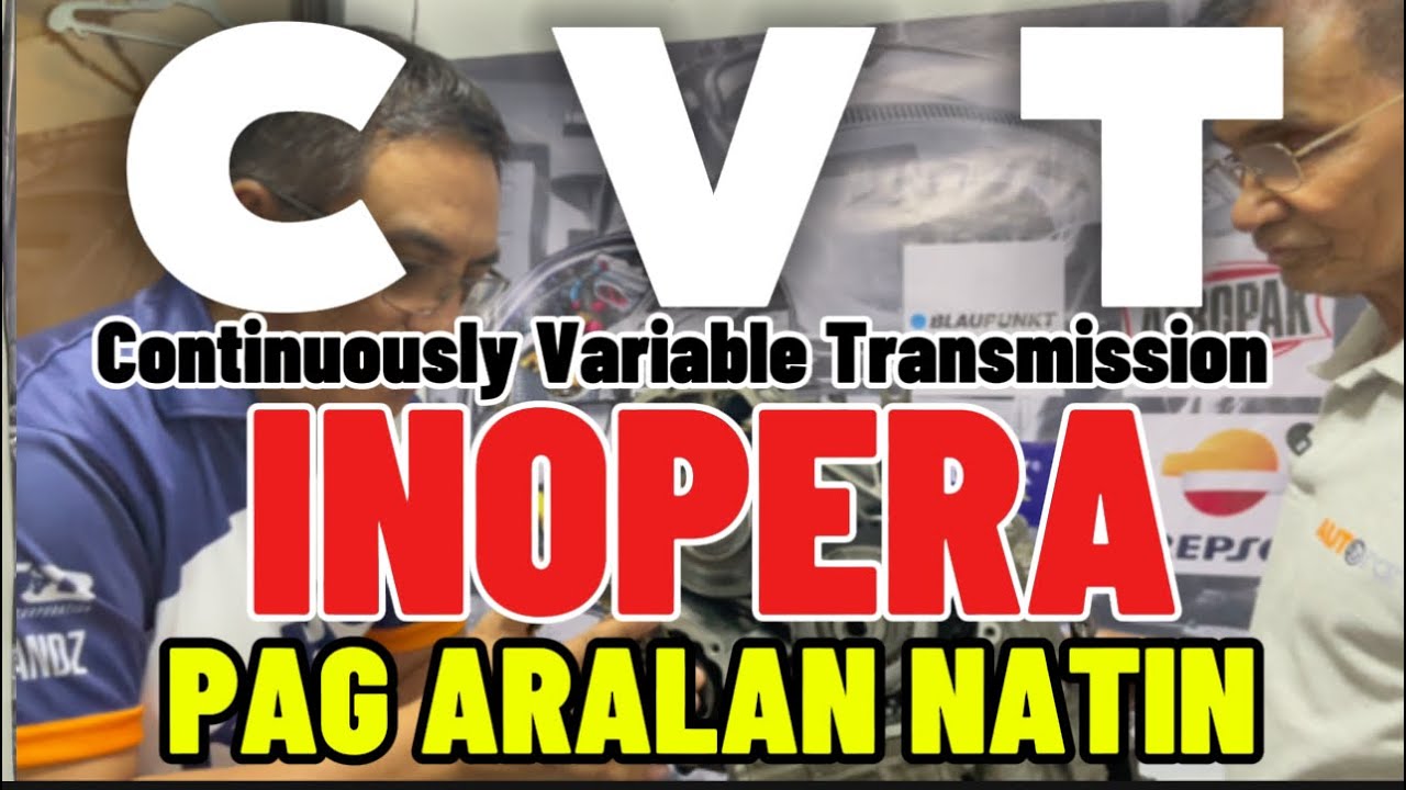CVT PAANO GUMAGANA AT PAANO MAALAGAAN?