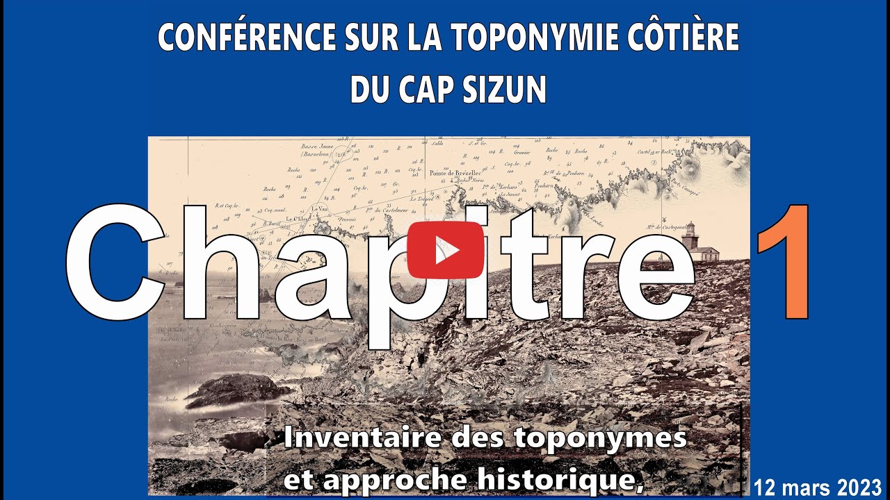 Chapitre 1 - (Intro) - Conférence toponymique côtière et histoire locale du Cap-Sizun
