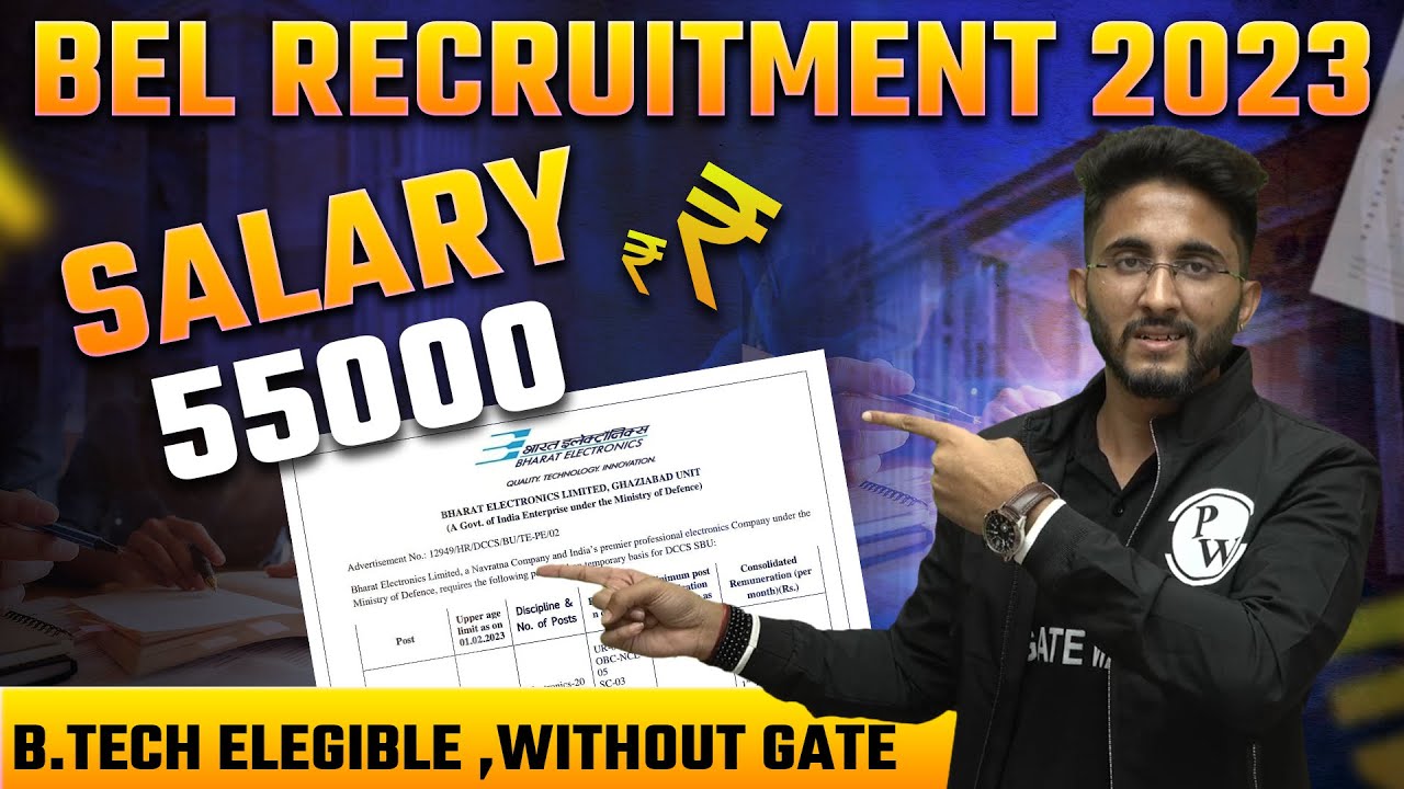 BEL Recruitment 2023 | Salary 55000 | B.Tech Eligible, Without GATE