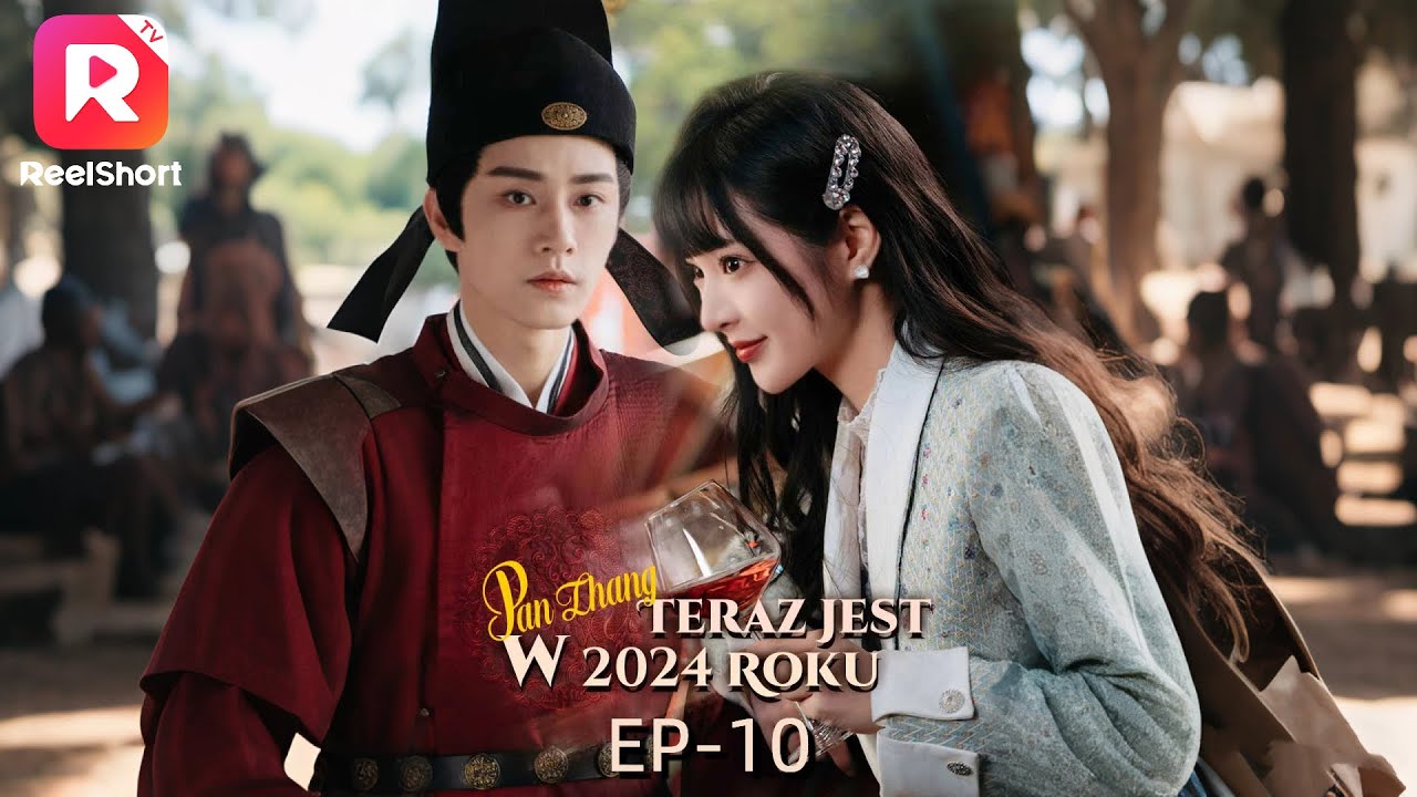 Pan Zhang Teraz Jest w 2024 Roku PEŁNY FILM | ReelShort