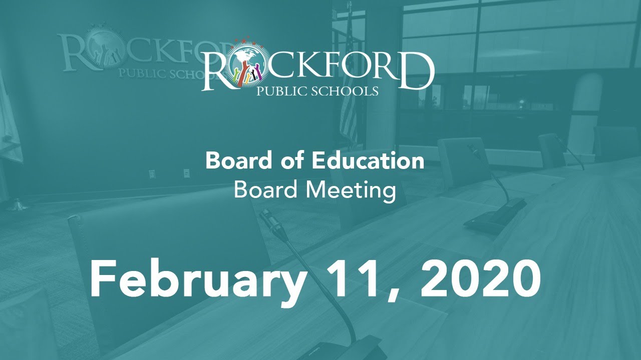 February 11, 2020 Board Meeting - Rockford Public Schools