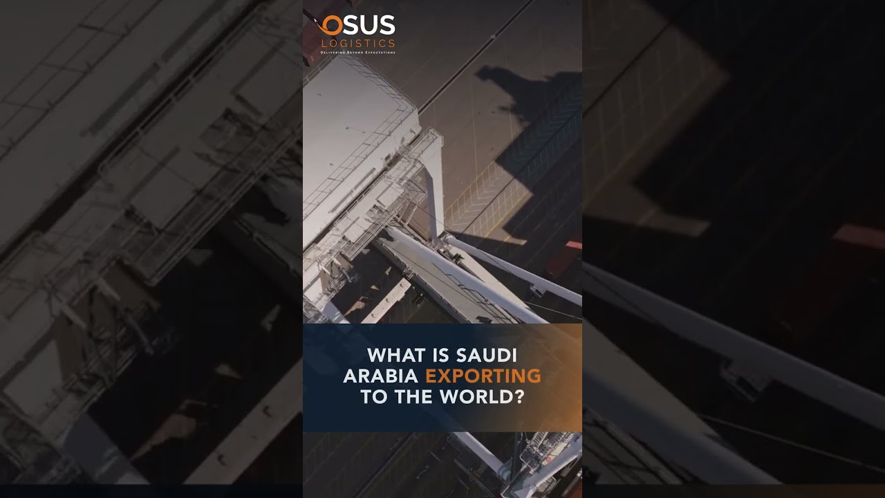 Saudi Arabia Exports: Top Non-Oil Products | Export Logistics | OSUS Logistics