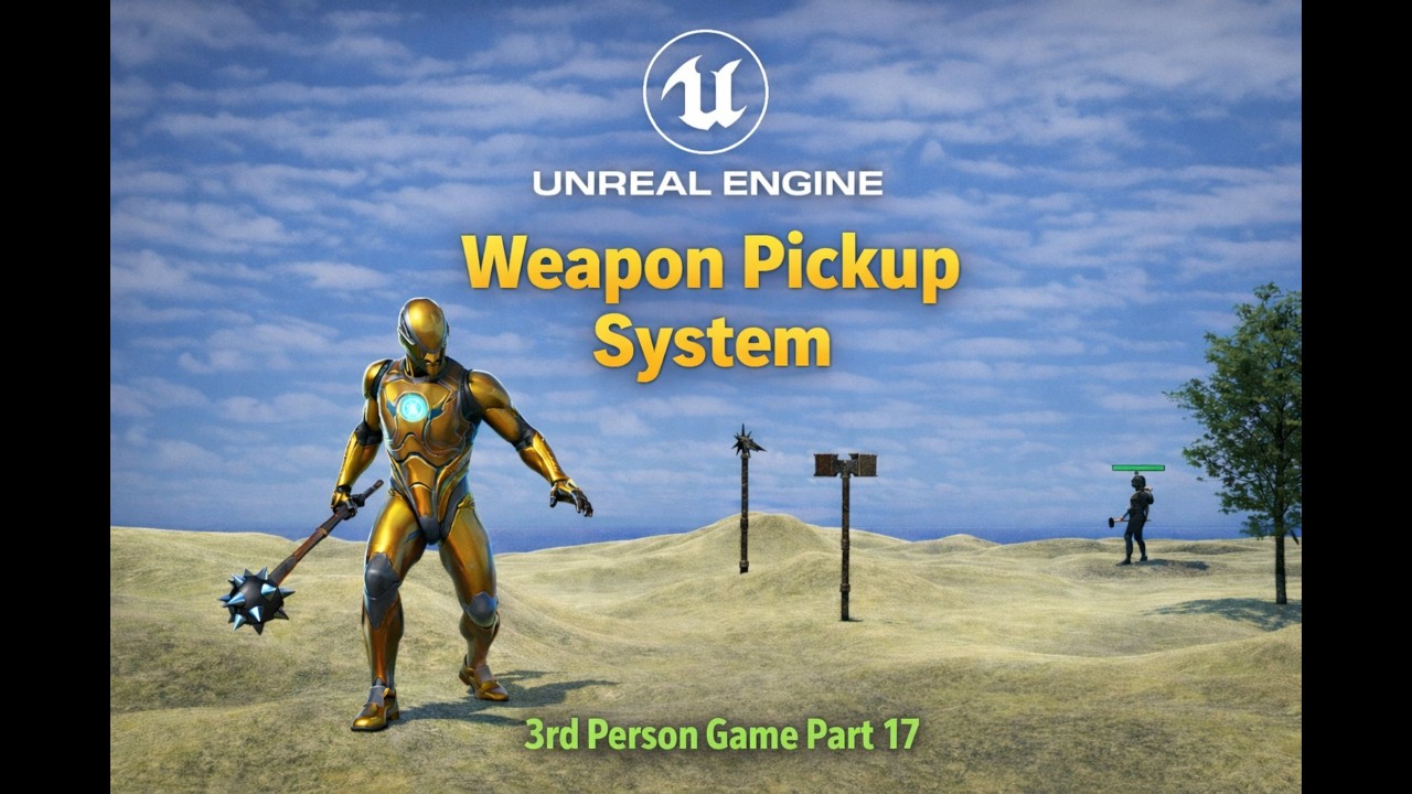 Unreal Engine 5 WEAPON PICKUP SYSTEM Tutorial | UE5 Third Person Game Series Part 17