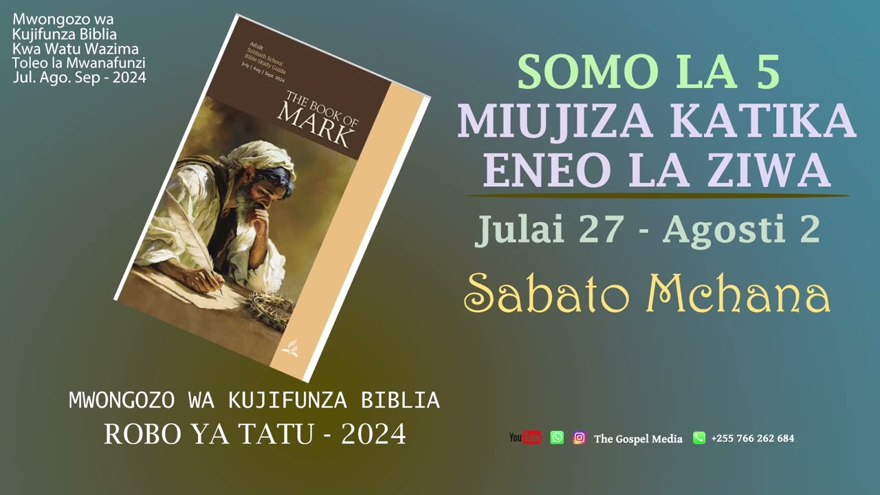 Mwongozo wa Kujifunza Biblia || Somo la 5 || Miujiza Katika Eneo la Ziwa || Sabato Mchana || 3Q2024