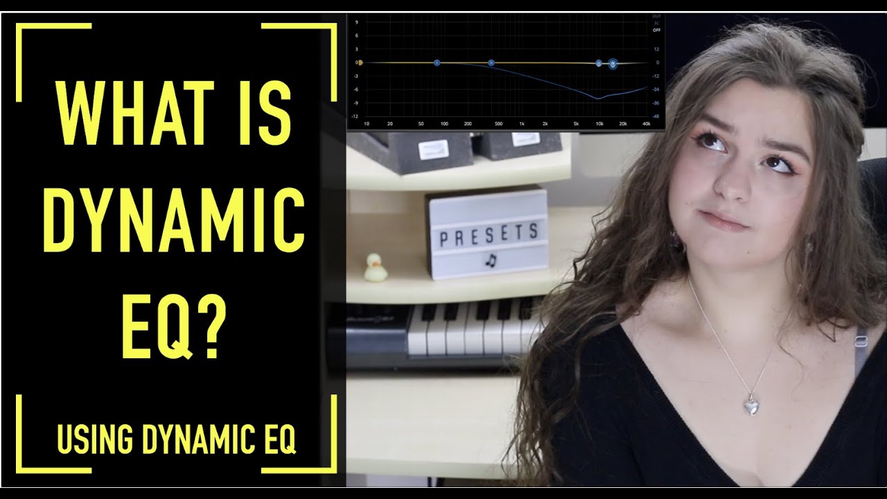 What is Dynamic EQ (Using a Dynamic EQ)