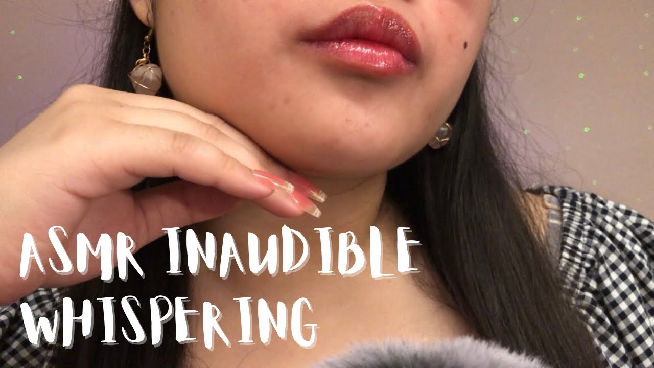 ✨🗣️ASMR INAUDIBLE WHISPERING, mouth sounds, personal attention, unintelligible reading asmr !✨🗣️