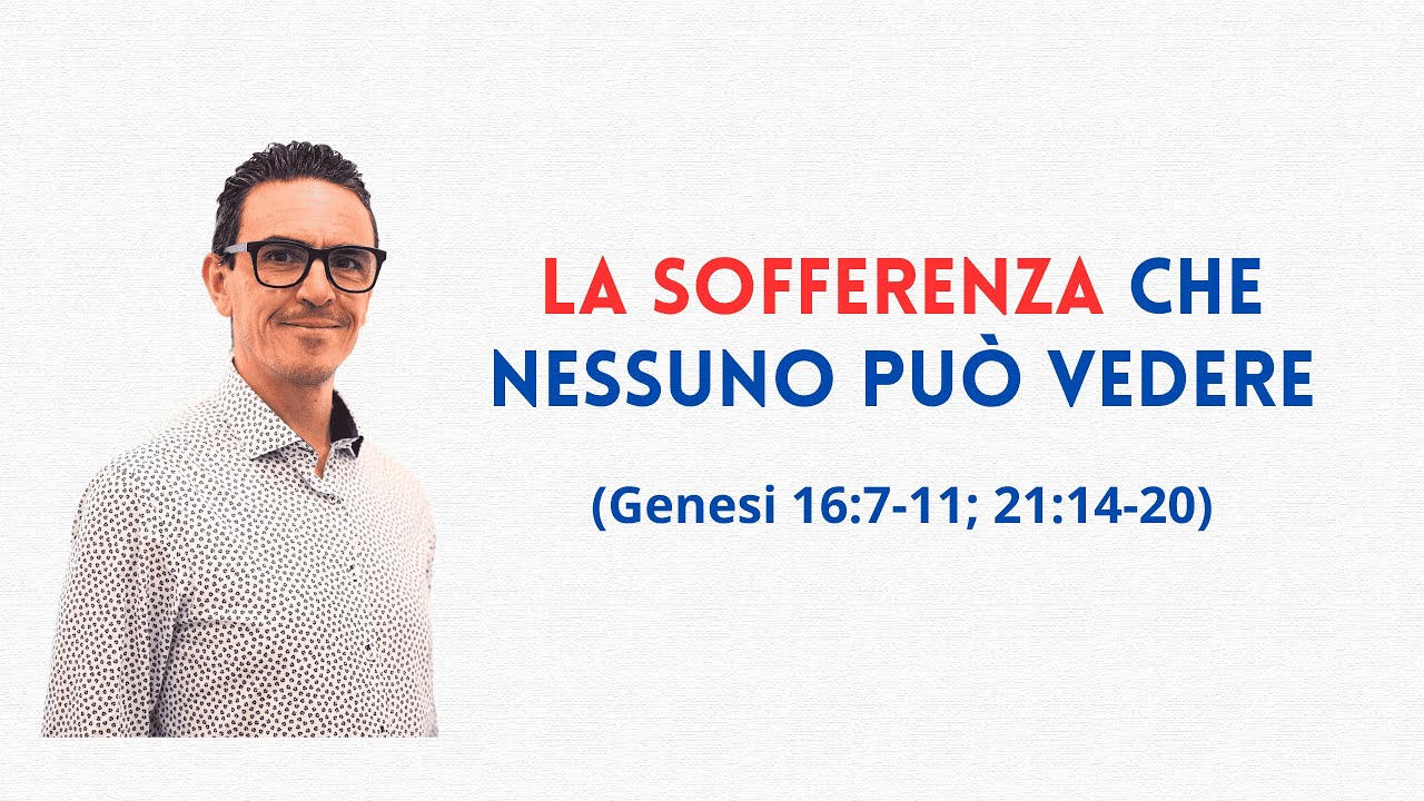 IL DOLORE DELL'ANIMA -- Predicazione su Genesi 16 -- Agar
