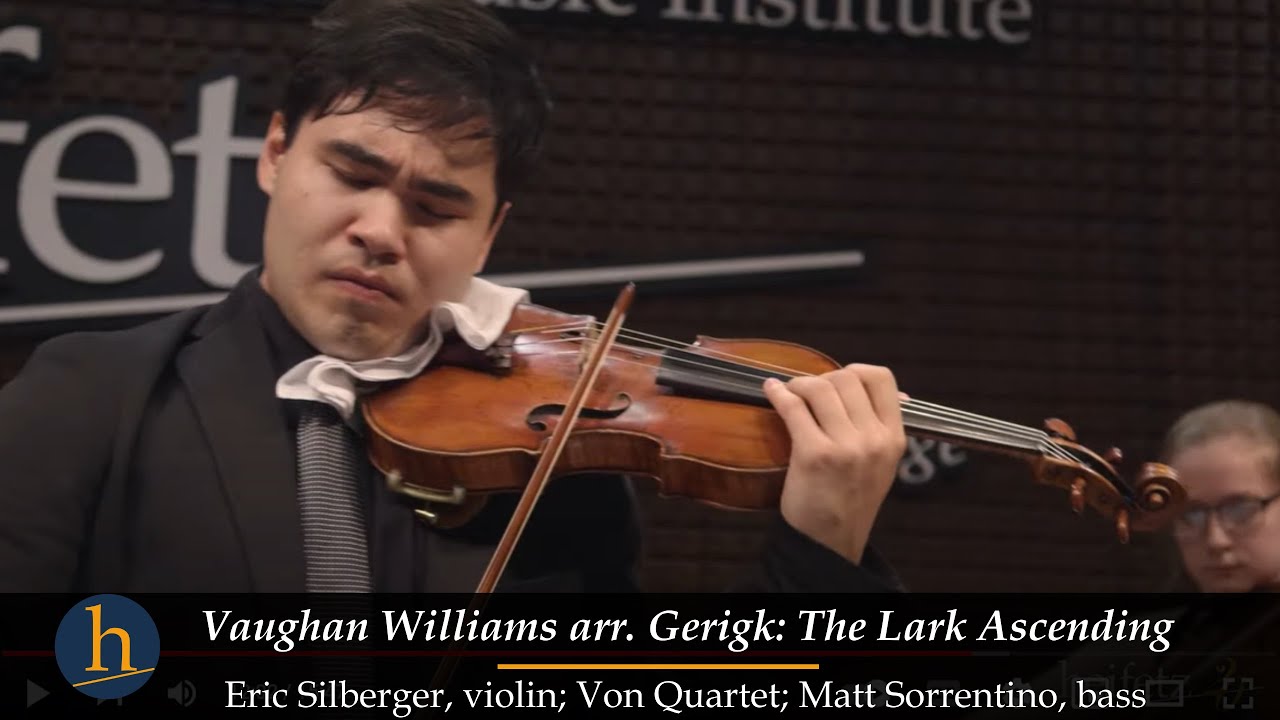 Vaughan Williams arr. Martin Gerigk | The Lark Ascending, for String Sextet; Eric Silberger, violin