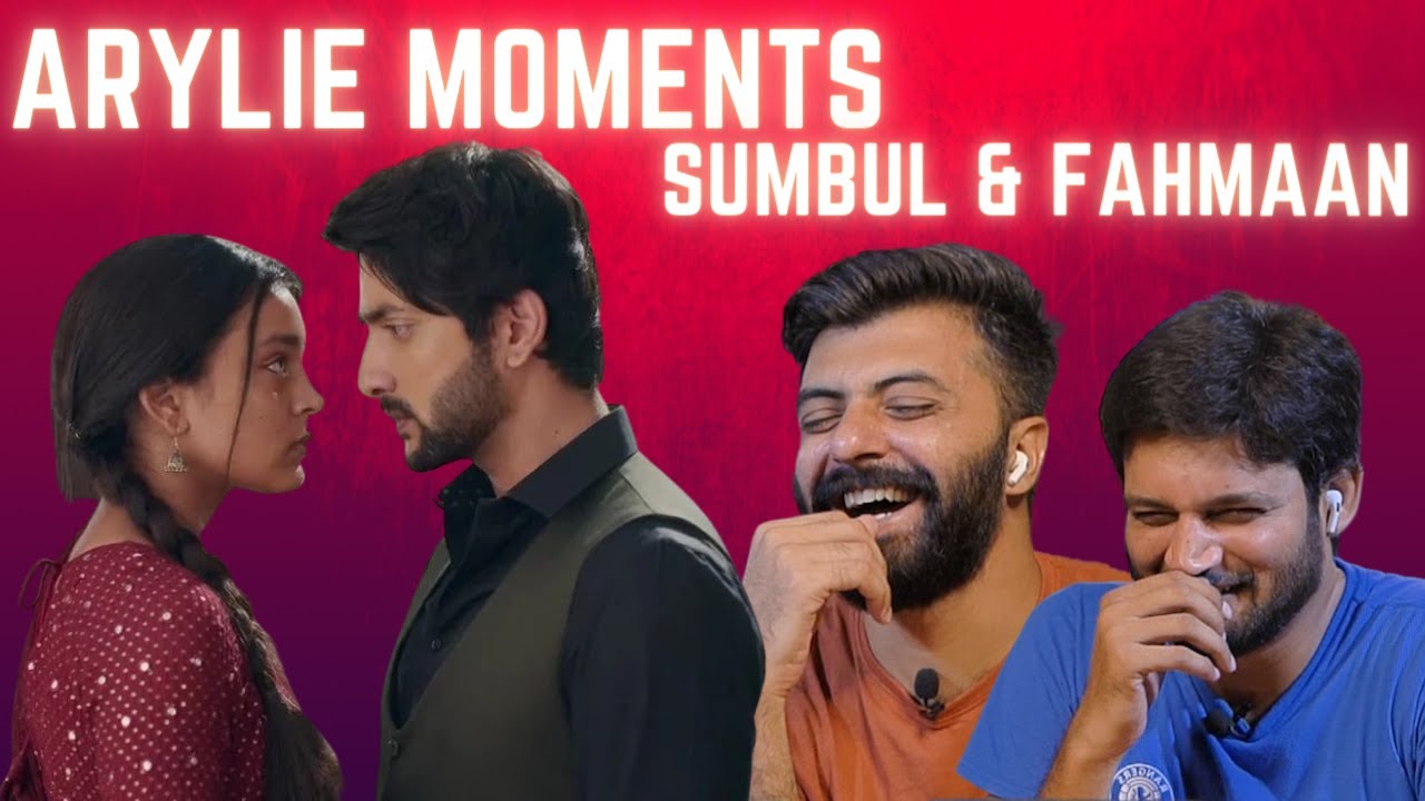 Arylie - Sumbul Touqeer Khan and Fahmaan Khan | Bsn Reaction