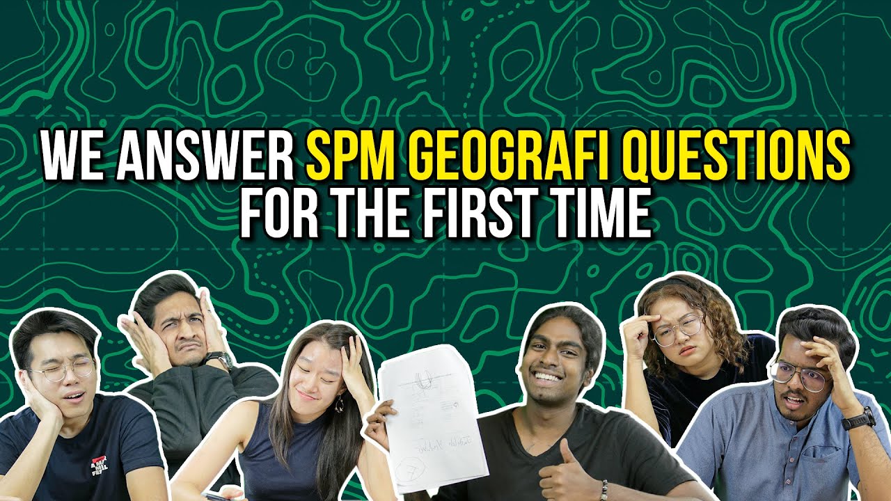 We Answer SPM Geografi Questions For The First Time