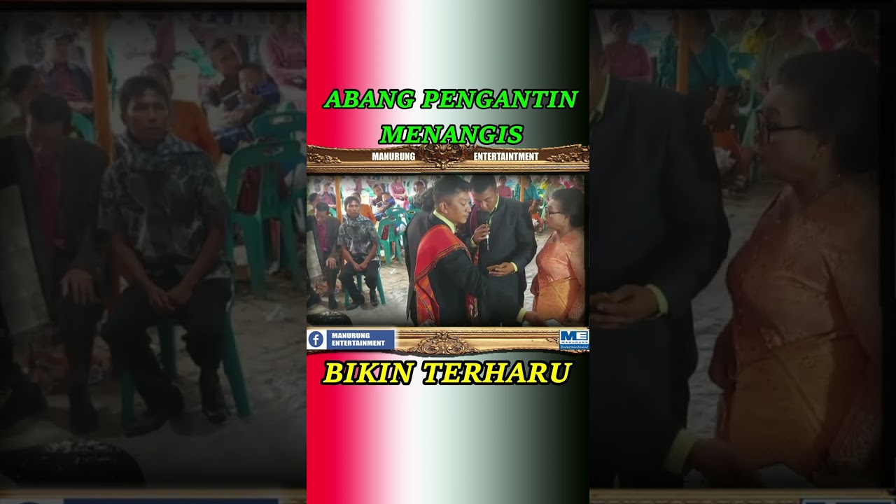 ABANG PENGANTIN MENANGIS DAN BERNYANYI BIKIN TERHARU _ ADAT BATAK PERNIKAHAN