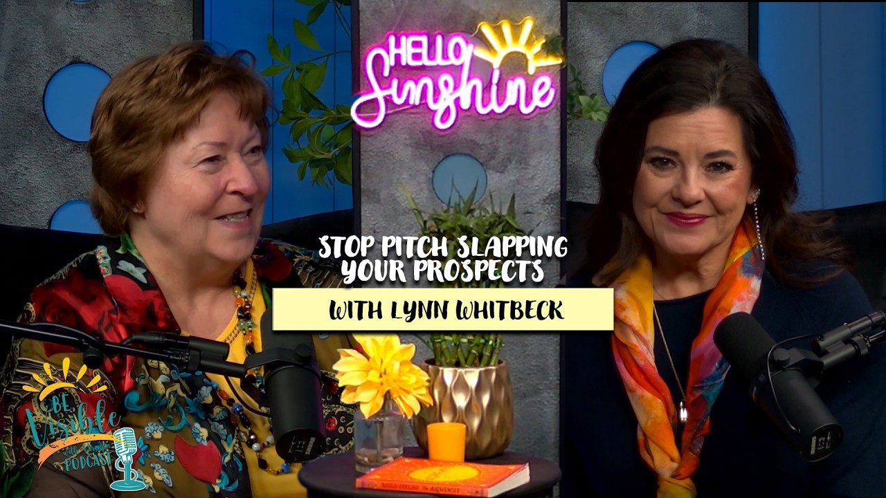 Stop Pitch Slapping Your Prospects | 2026 Sales Strategy with Lynn Whitbeck