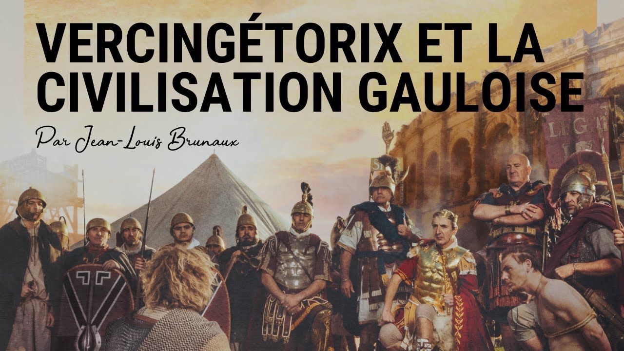 CONFERENCE - Vercingétorix et la civilisation gauloise par Jean Louis Brunaux