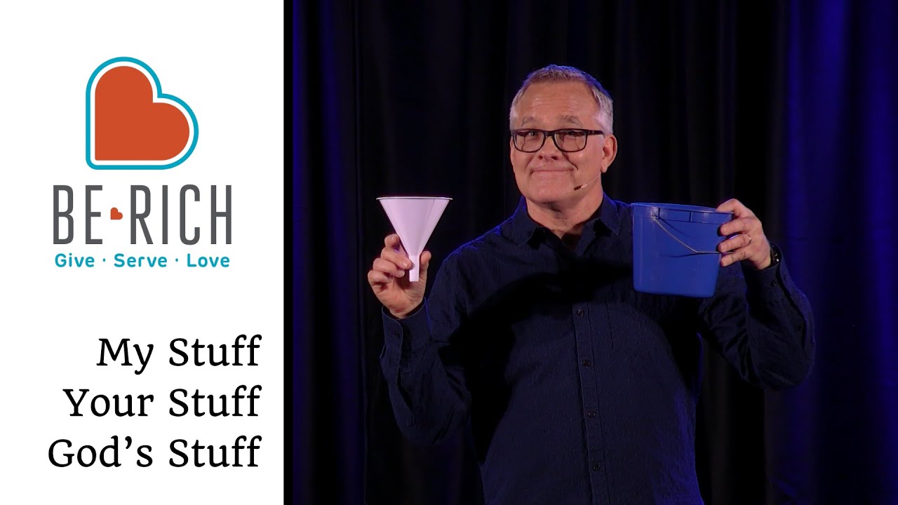 My Stuff, Your Stuff, God’s Stuff • How to Be Rich