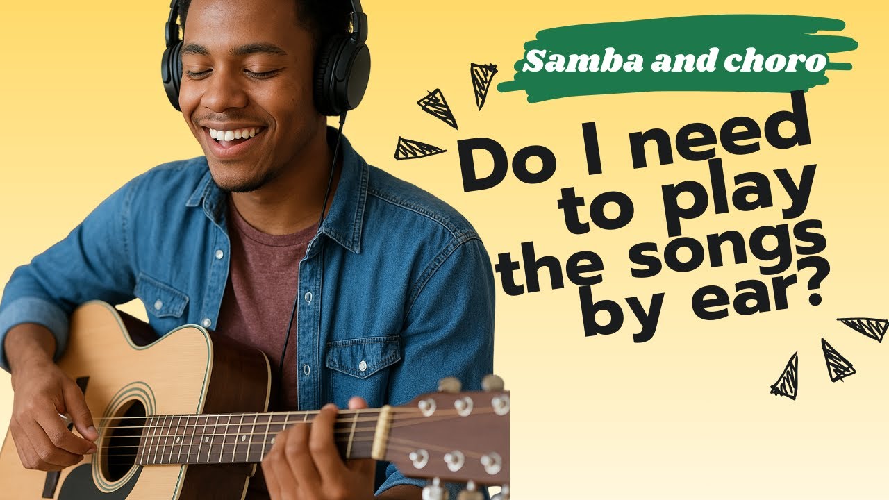 Do I need to play the songs by ear? (Acoustic guitar)