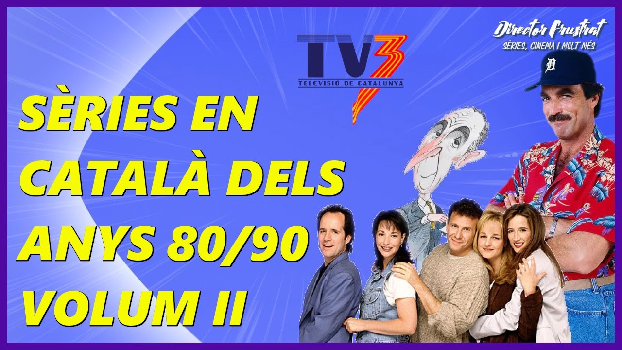 SÈRIES EN CATALÀ DELS ANYS 80/90 - VOLUM II