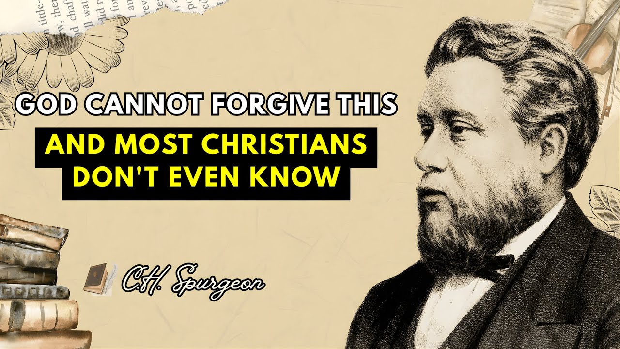 The ONE Sin God CANNOT Forgive — And You Might Be Committing It| Spurgeon sermon 2026