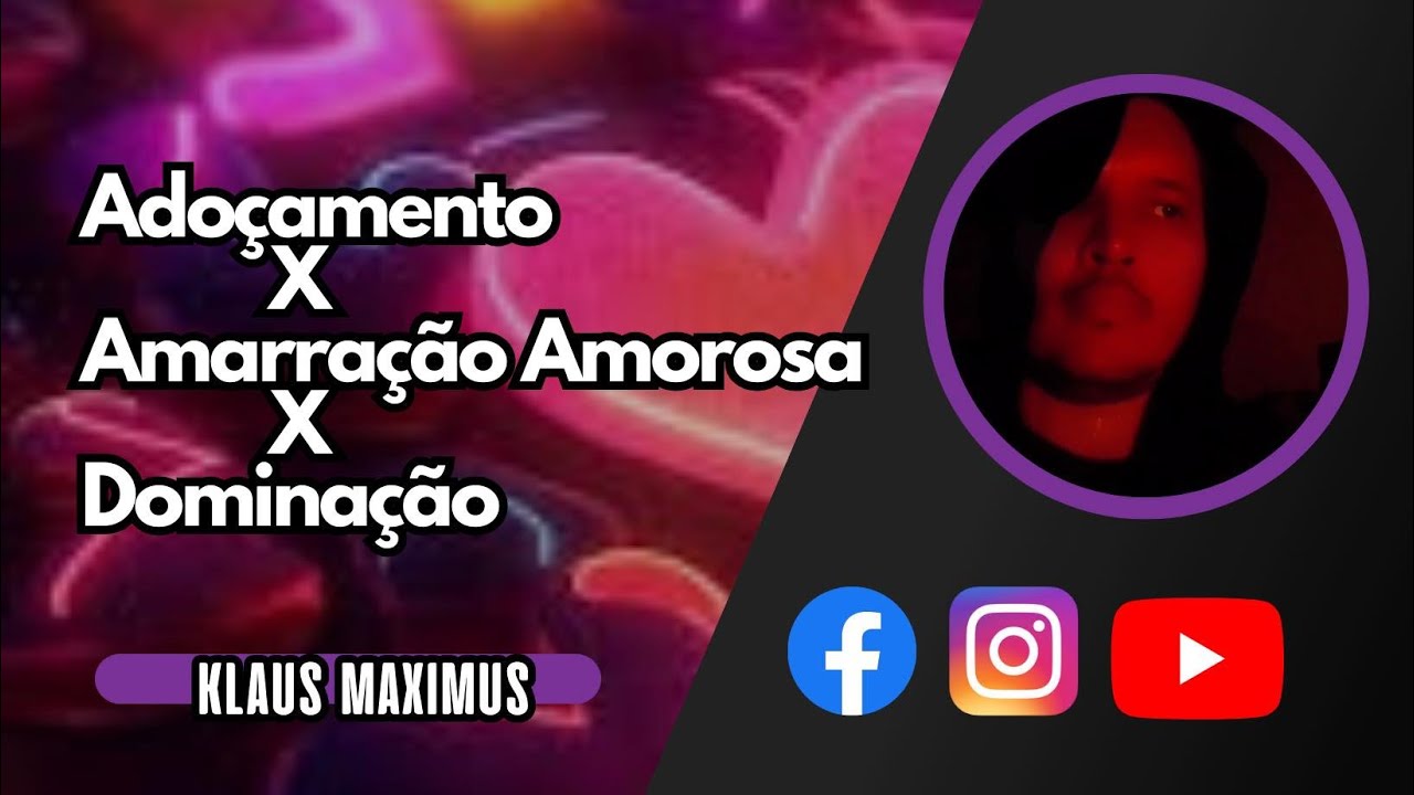 ADOÇAMENTO - AMARRAÇÃO - DOMINAÇÃO: QUAL A MELHOR OPÇÃO?