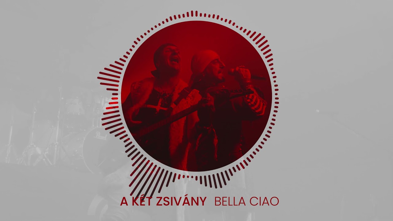 A K&eacute;t Zsiv&aacute;ny - Bella Ciao