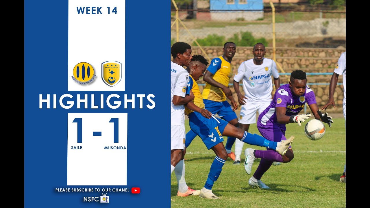 MATCH HIGHLIGHTS// Nchanga Rangers vs NAPSA Stars FC. Week-14
