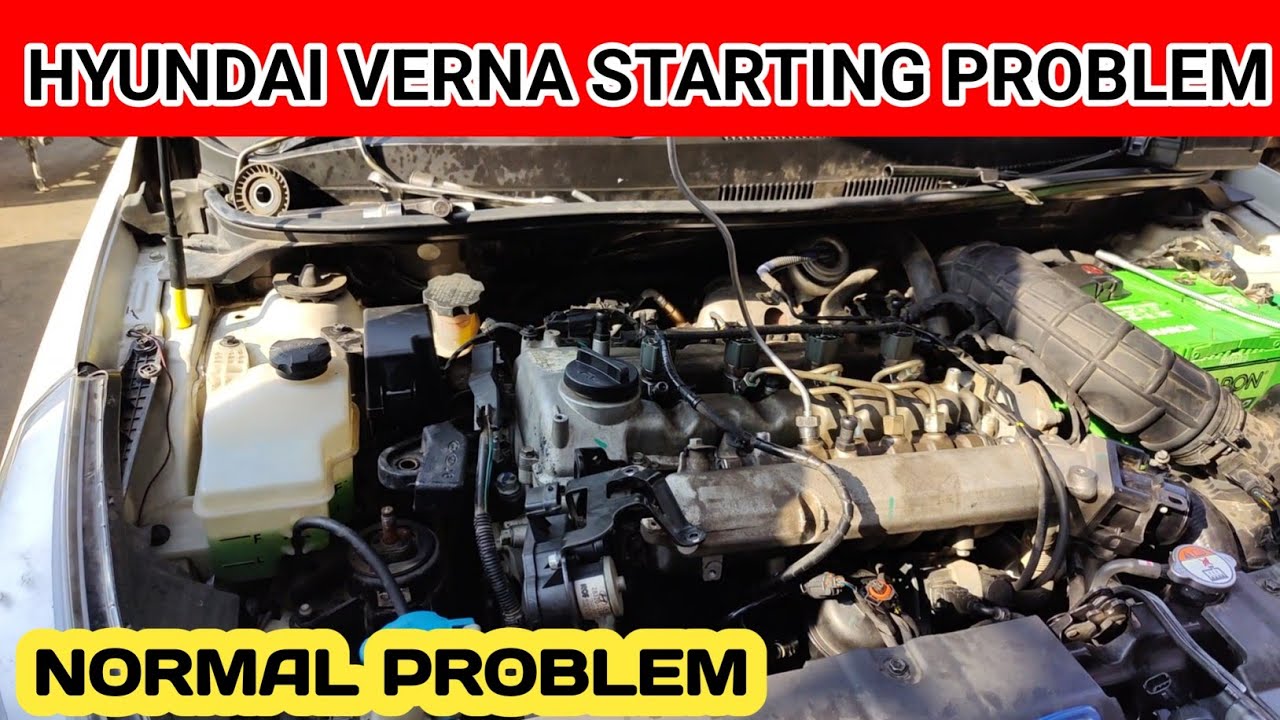 HYUNDAI VERNA STARTING PROBLEM ! VERNA DIESEL CAR STARTING PROBLEM ! CAR STARTING PROBLEM