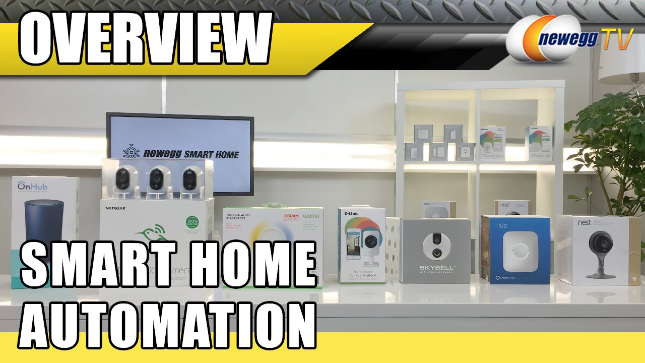 Smart Home Overview - Newegg TV