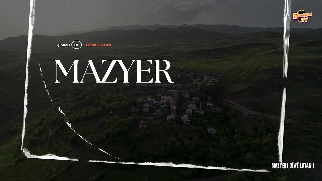 MAZYER  (  DÊWÊ LOTAN )