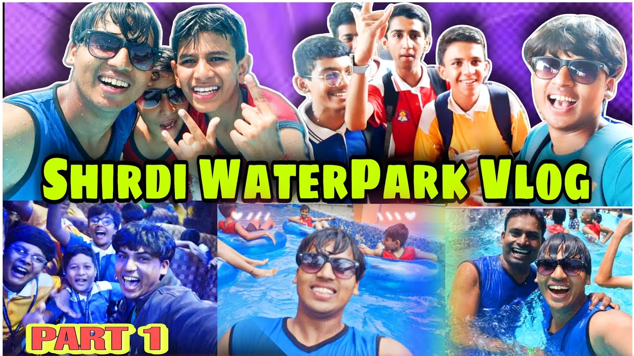School trip vlog || Shirdi Water Park | Wet N Joy Water Park Shirdi | शिर्डी Vlog - 127 🔥🔥 #shirdi