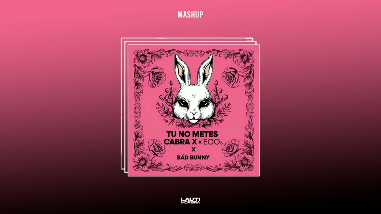 TU NO METES CABRA x EOO - Lauti Moreira Dj (MASHUP)