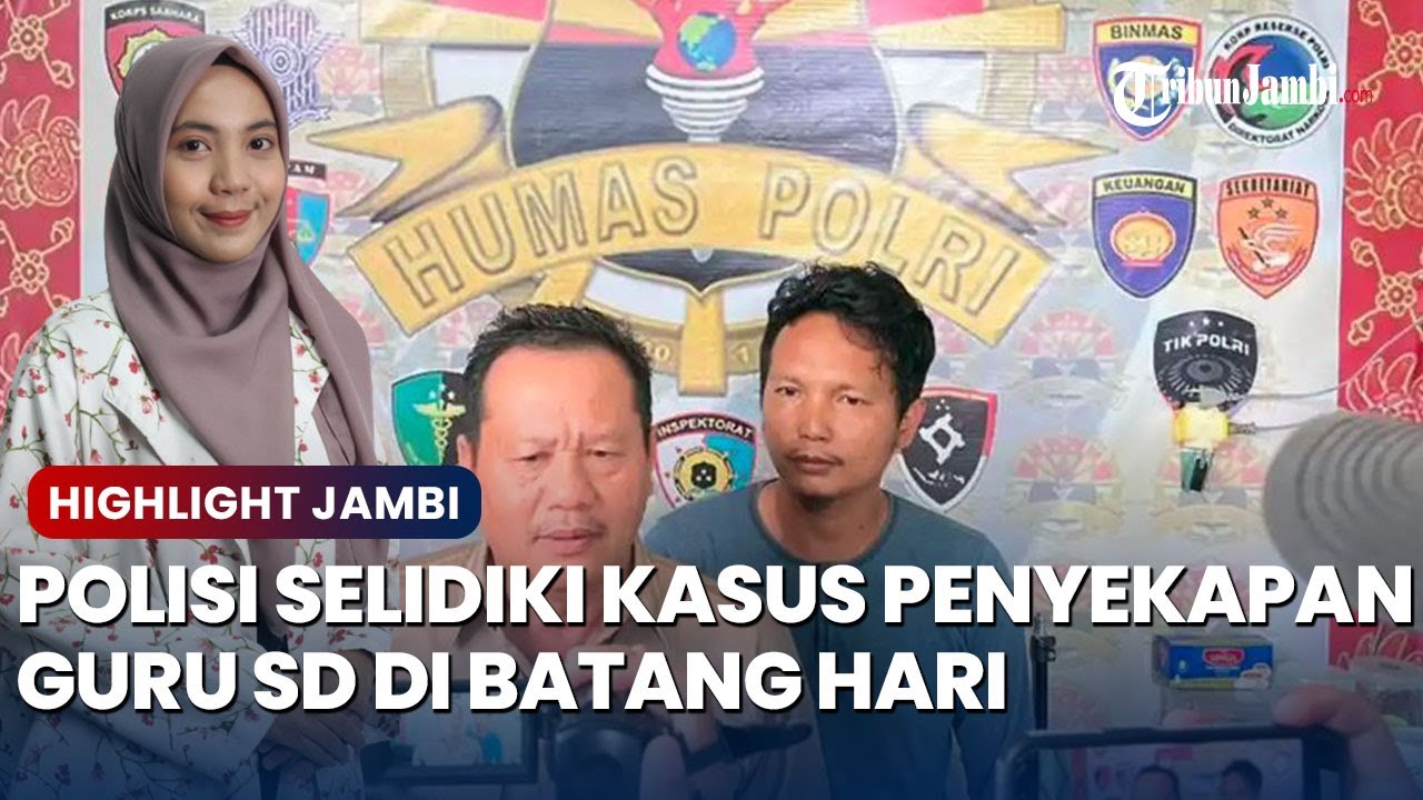 🔴 Polisi Lakukan Penyelidikan Kasus Penyekapan Guru SD di Batang Hari