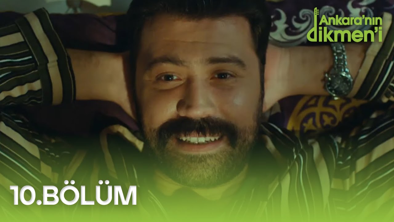 Ankara'nın Dikmen'i 10. Bölüm - FULL BÖLÜM