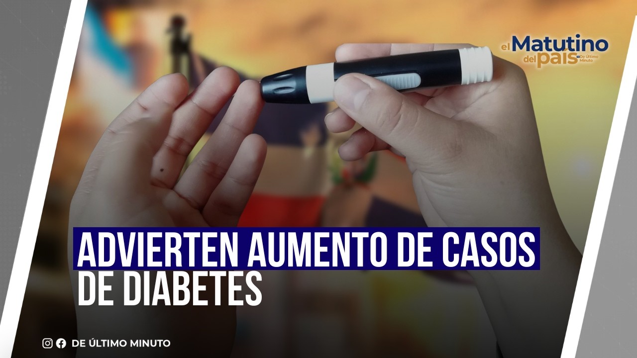 ADVIERTEN AUMENTO DE CASOS DE DIABETES I EL MATUTINO DEL PAÍS