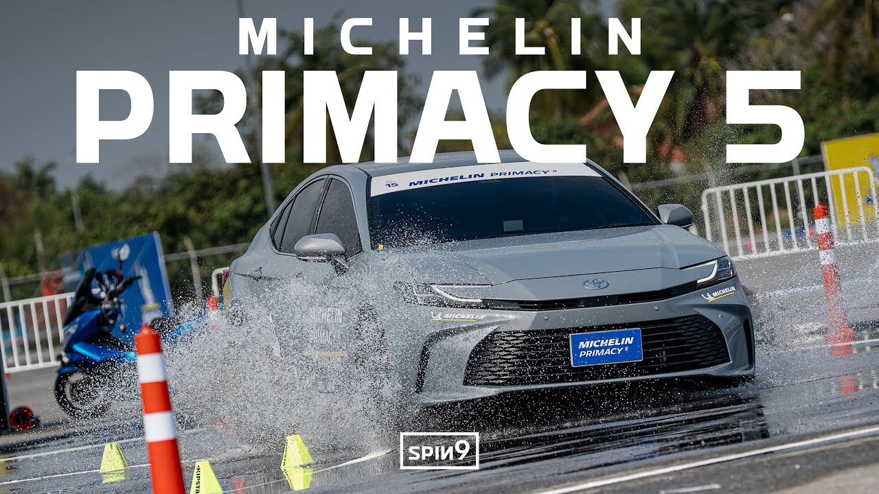 [SPIN9] ทดสอบเต็มเหนี่ยวกับ PRIMACY 5 — ยางใหม่จากมิชลิน นุ่ม เงียบ มั่นใจ