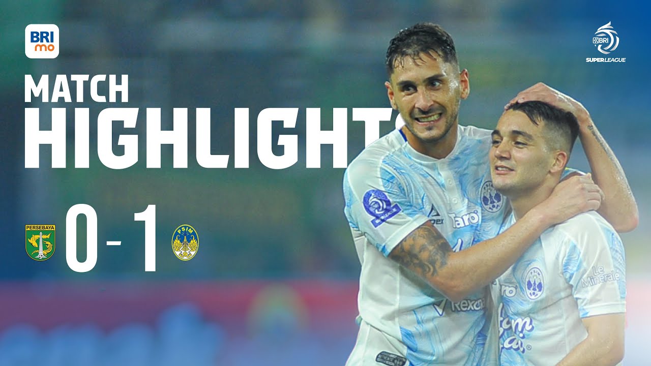 Mini Highlight BRI Super League | PERSEBAYA Surabaya vs PSIM Yogyakarta | Week 1