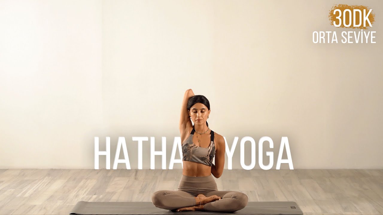 30 Dakika Hatha Yoga Egzersizi - Orta Seviye
