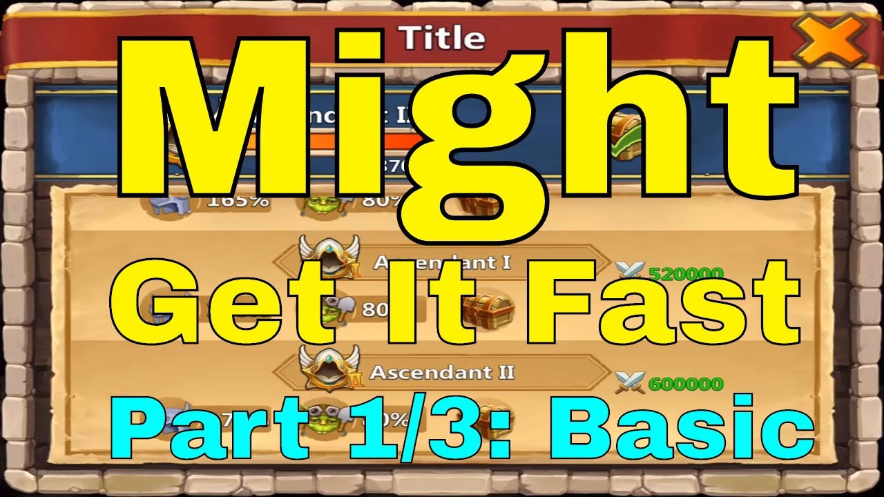 Castle Clash Get Might Fast Raise Might Efficiently (Part 1/3: Basic)