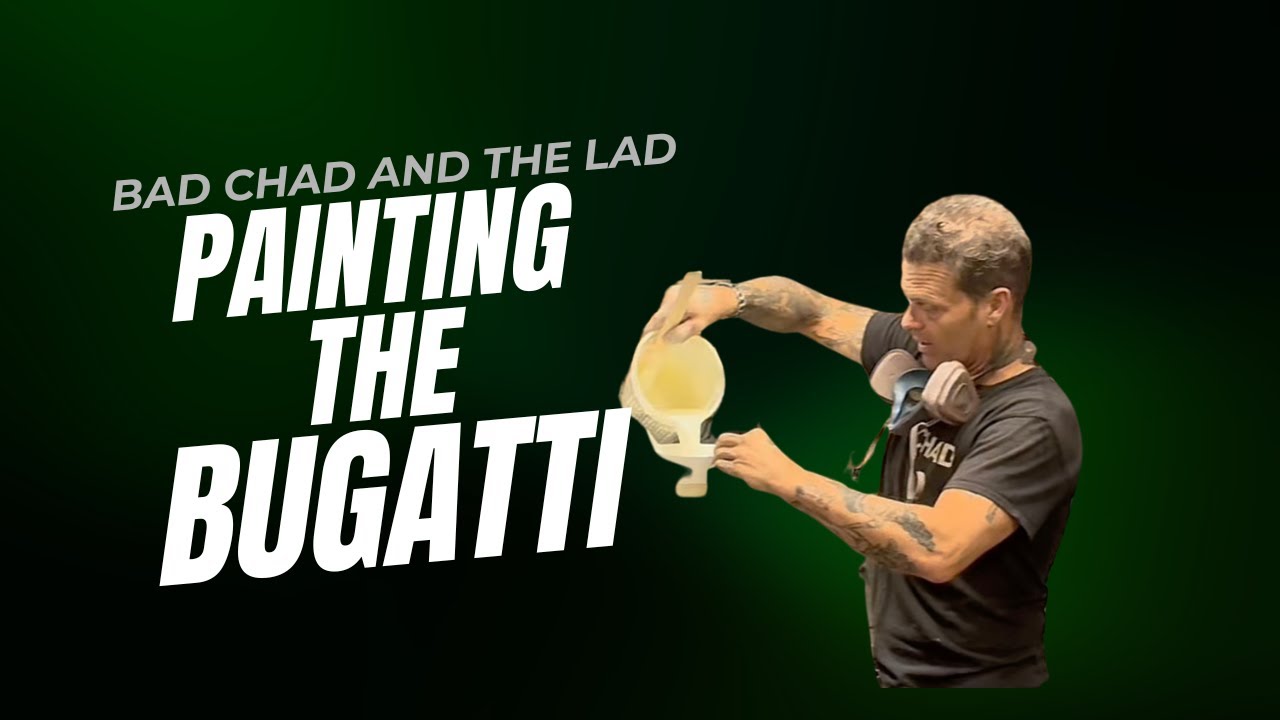 The Wildest Bugatti Paint Job on YouTube (Wait Till the 3rd Coat) Bad Chad and The Lad