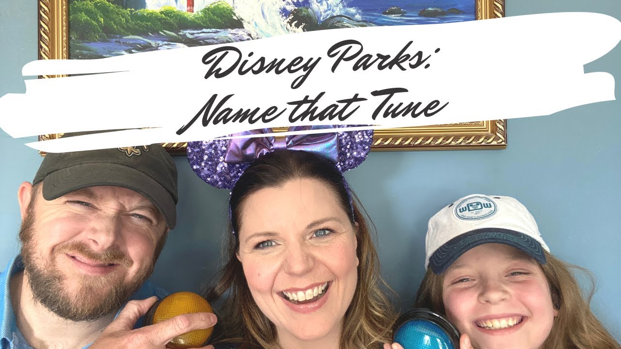 Disney Park: Name that Tune! | How many can you name?