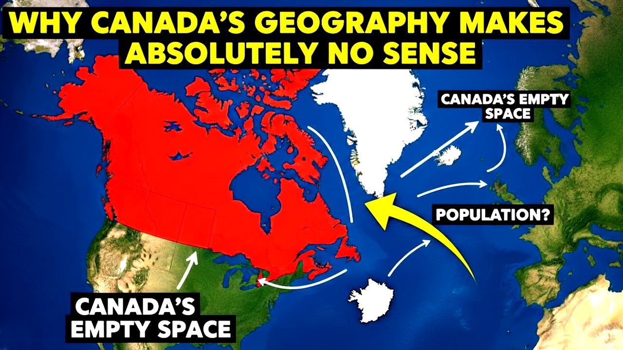 Why Canada's Geography Makes Absolutely NO SENSE