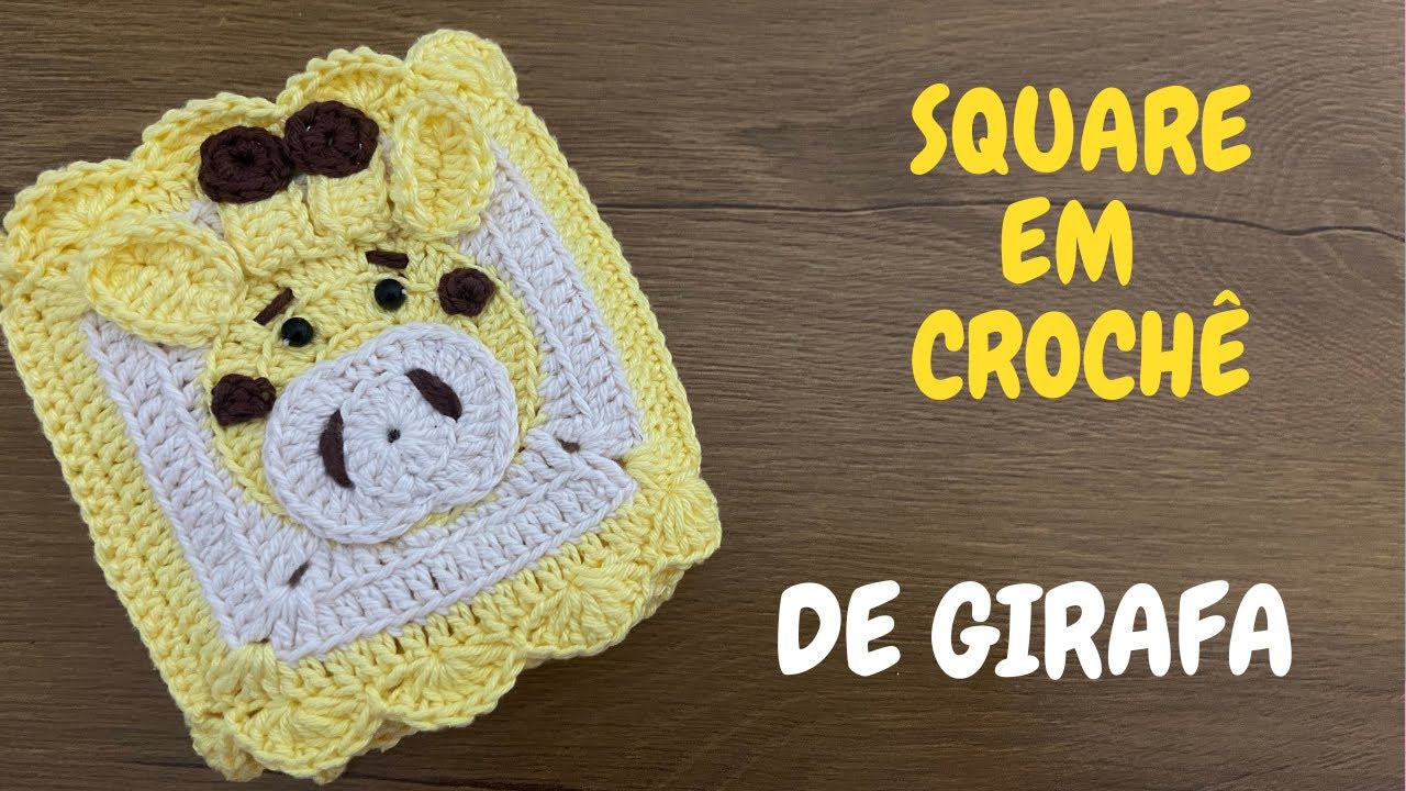 🦒GIRAFA EM (SQUARE ) DE CROCHÊ