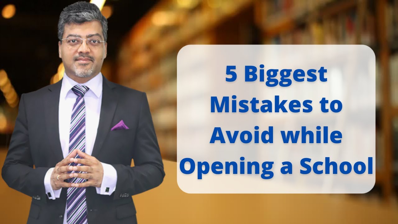 5 Biggest Mistakes to Avoid while Opening a School-Dont Start a School without watching  this video!