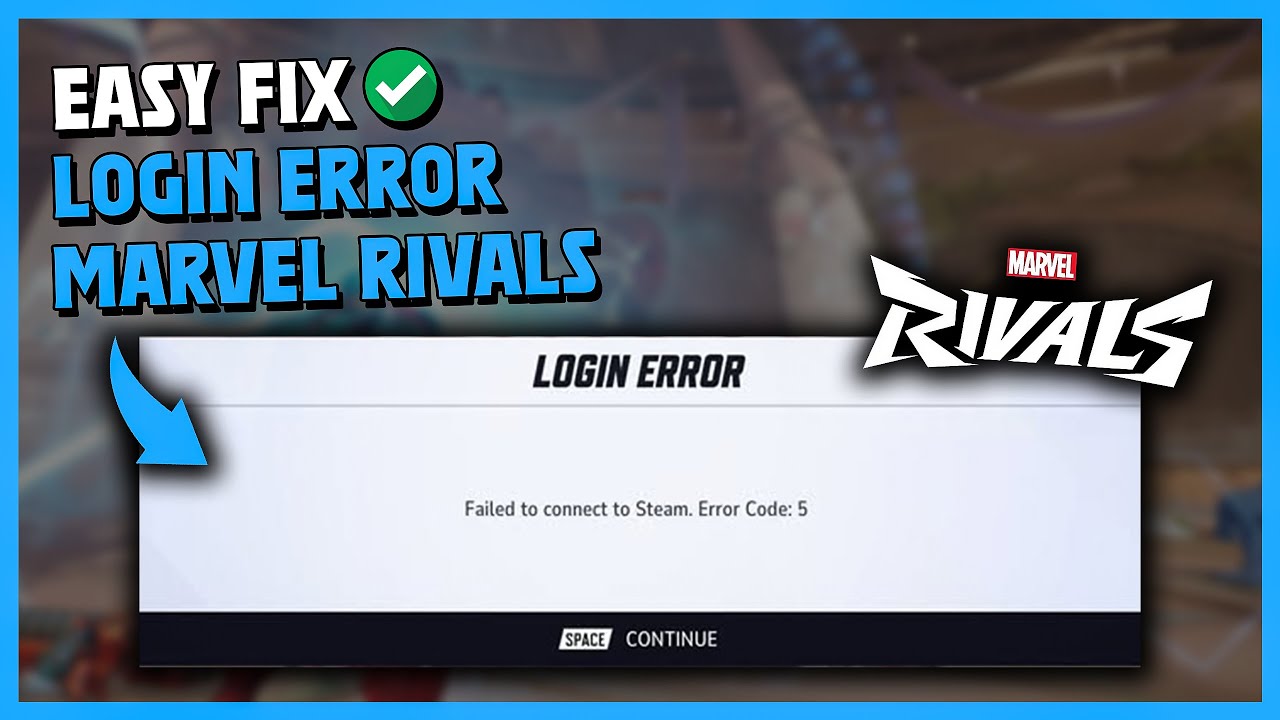Marvel Rivals Failed to Connect to Steam Error Code 5 [FIXED] | Marvel Rivals Login Error Fix ✅