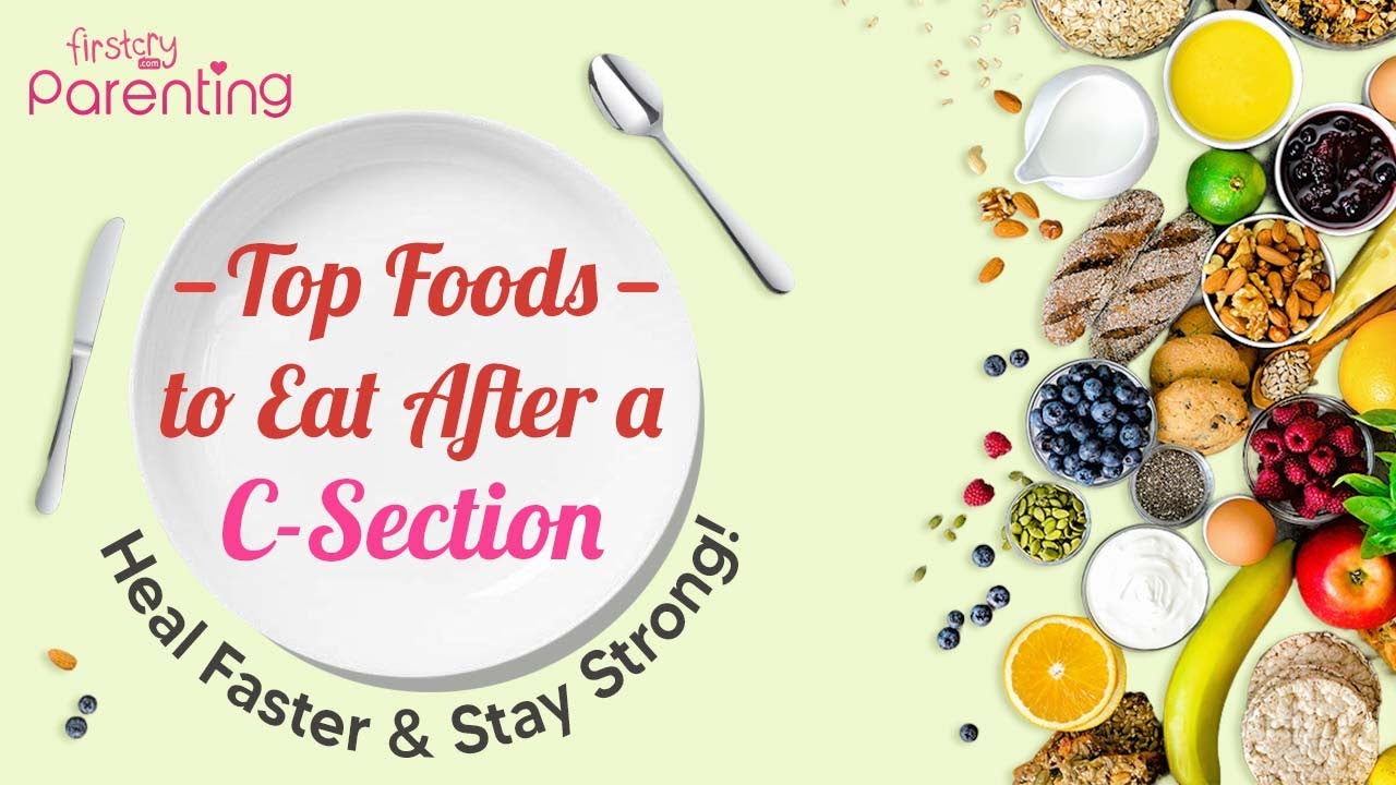 Diet After C-Section Delivery | Foods To Eat After C-Section