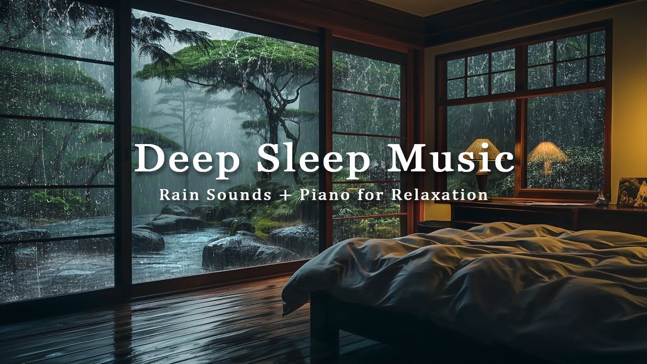 Relaxing Piano Music and Rain Sounds - 3 Hours Relaxing Music for Stress Relief, Deep Sleep, Calming