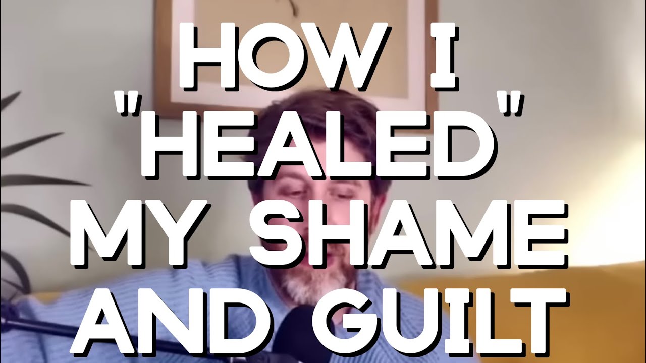 How I 'healed' my shame and guilt (Or, how I HELD my shame and guilt!) ❤️ - Jeff Foster
