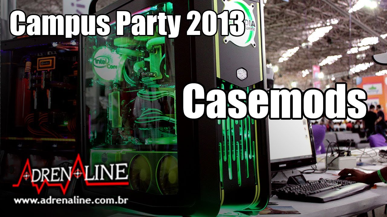 Vídeo com os principais casemods da Campus Party Brasil 2013