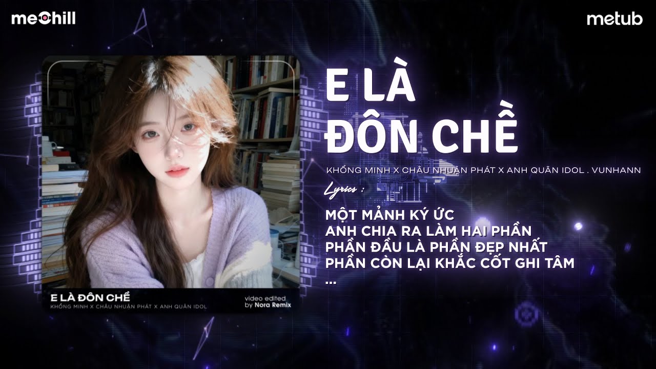 E Là Đôn Chề Remix (Bản Hot TikTok) - Một Mảnh Ký Ức Anh Chia Ra Làm Hai Phần Remix TikTok