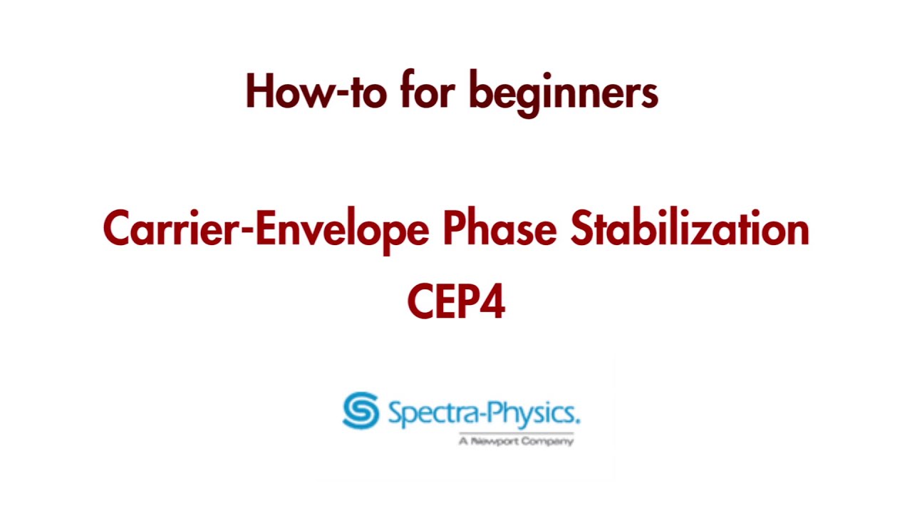 MEDEA - HowTo for Beginner - Carrier-Envelope Phase Stabilization CEP4 (Spectra-Physics)