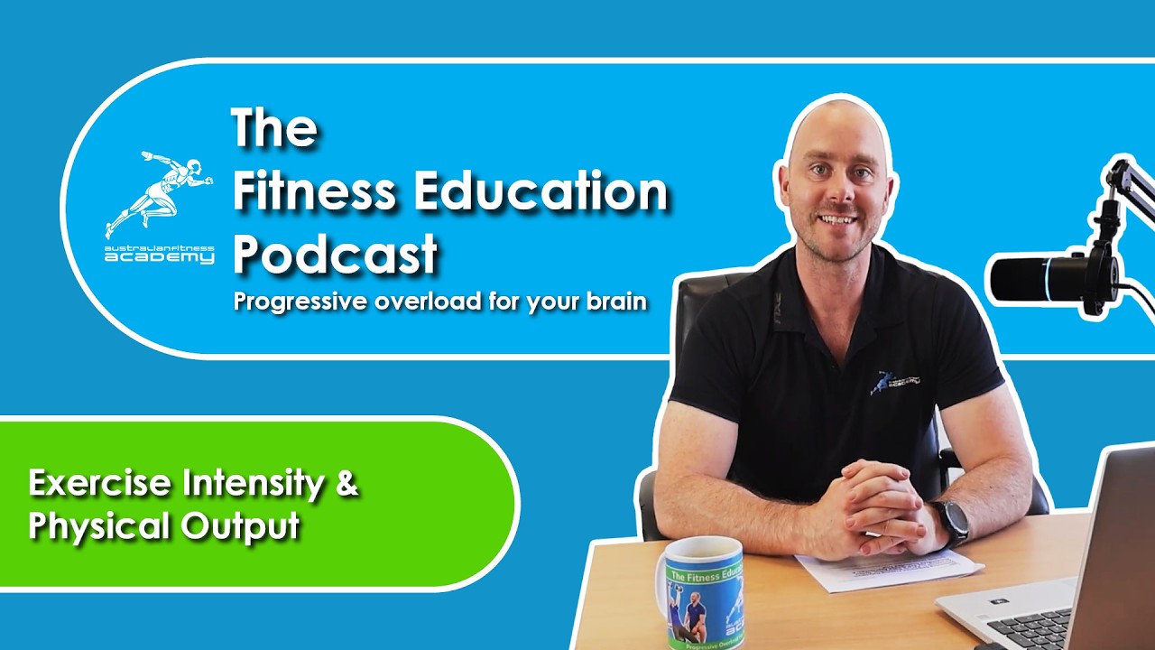 Classifying workload, intensity and output | The Fitness Education Series