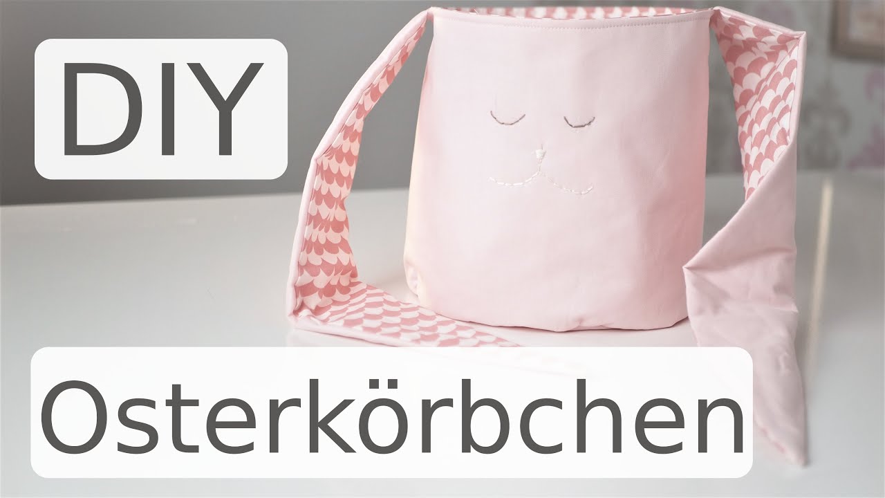 Osterkörbchen nähen - DIY Nähanleitung mit Annas Nähschule